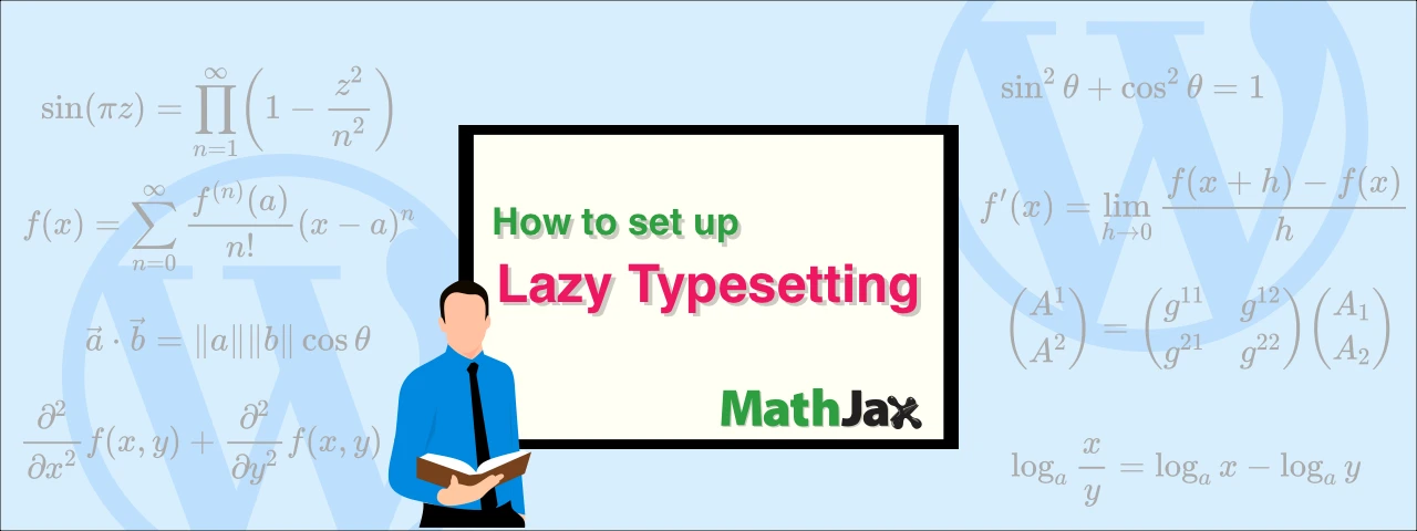 MathJaxの「遅延組版(Lazy Typesetting)」を設定してWebサイトを高速化